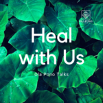Ola Pono Talks- Heal with Us